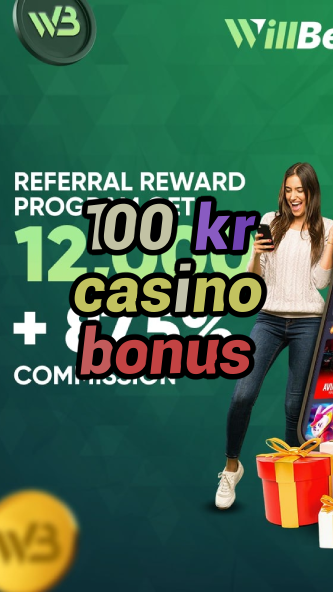 100 kr casino bonus-igamblinglist.com