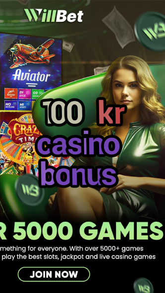 100 kr casino bonus-igamblinglist.com